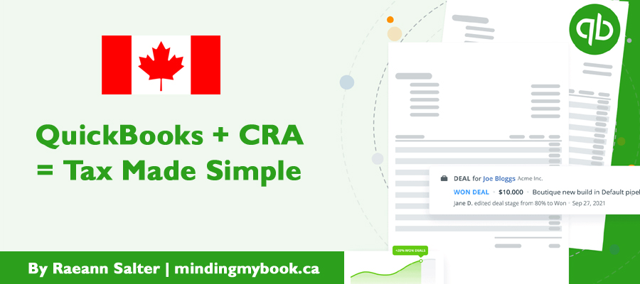 Maximizing Tax Time with QuickBooks Canada: CRA Integrations and Reporting Features